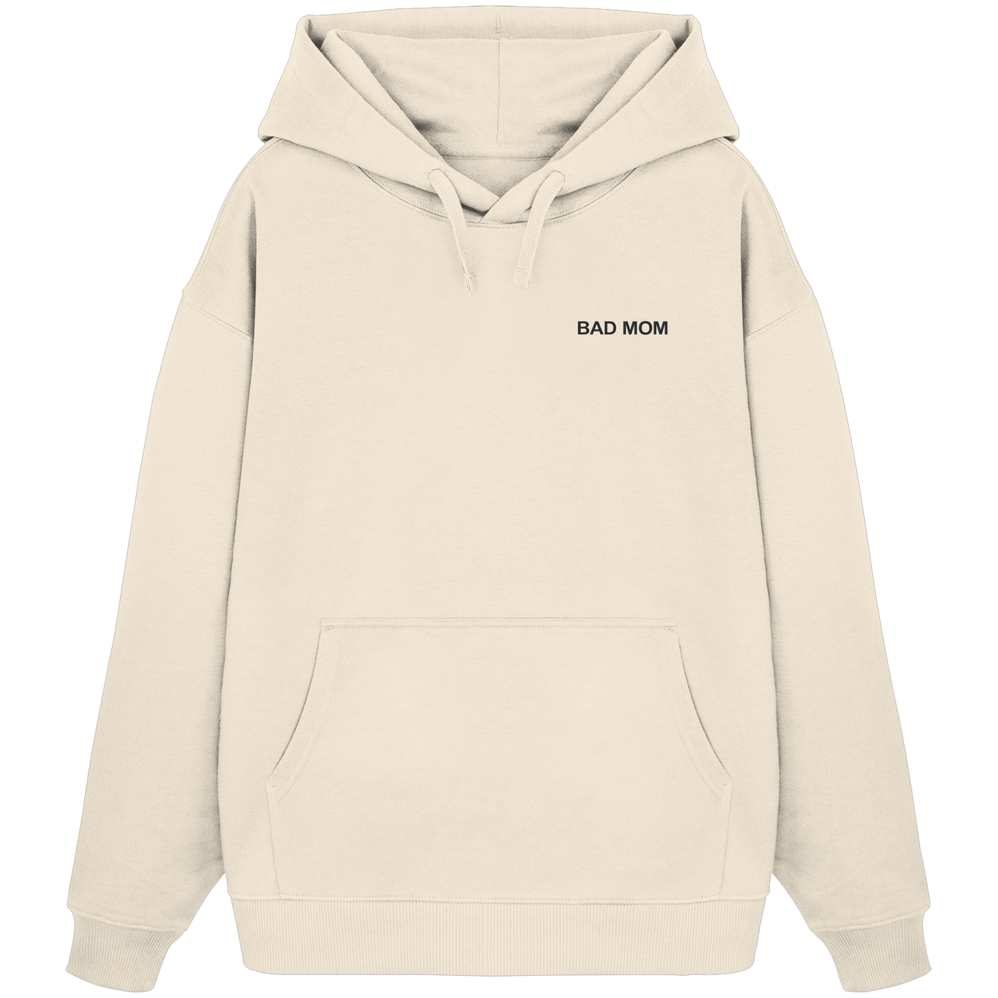 Bad Mom - Organic Oversize Hoodie