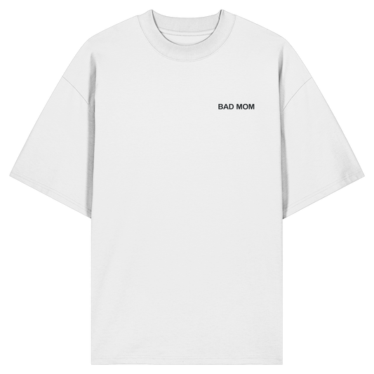 Bad Mom - Organic Oversize Shirt