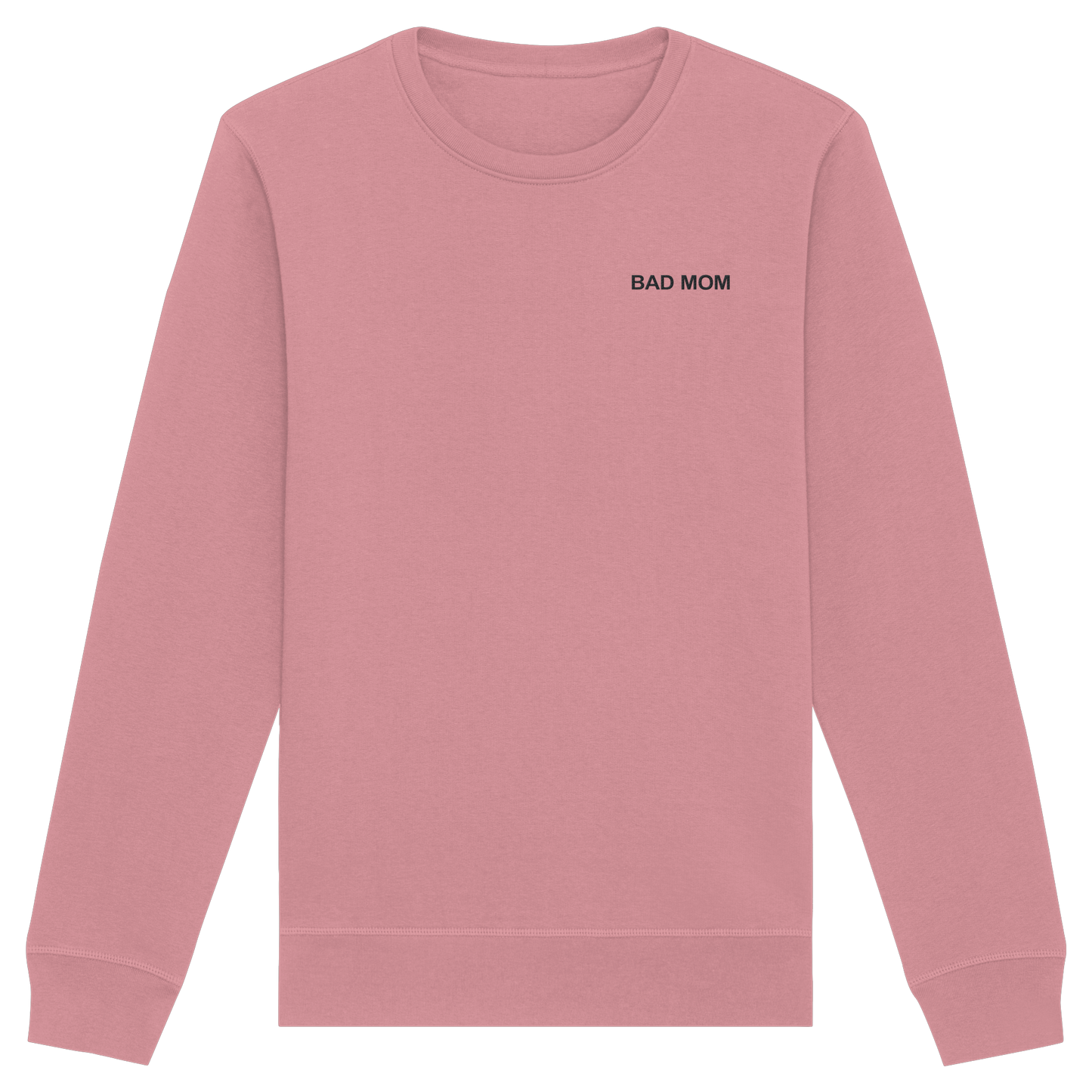 Bad Mom - Organic Basic Unisex Sweatshirt