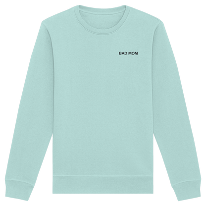 Bad Mom - Organic Basic Unisex Sweatshirt