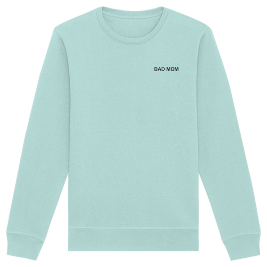 Bad Mom - Organic Basic Unisex Sweatshirt