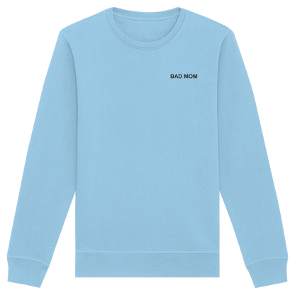 Bad Mom - Organic Basic Unisex Sweatshirt