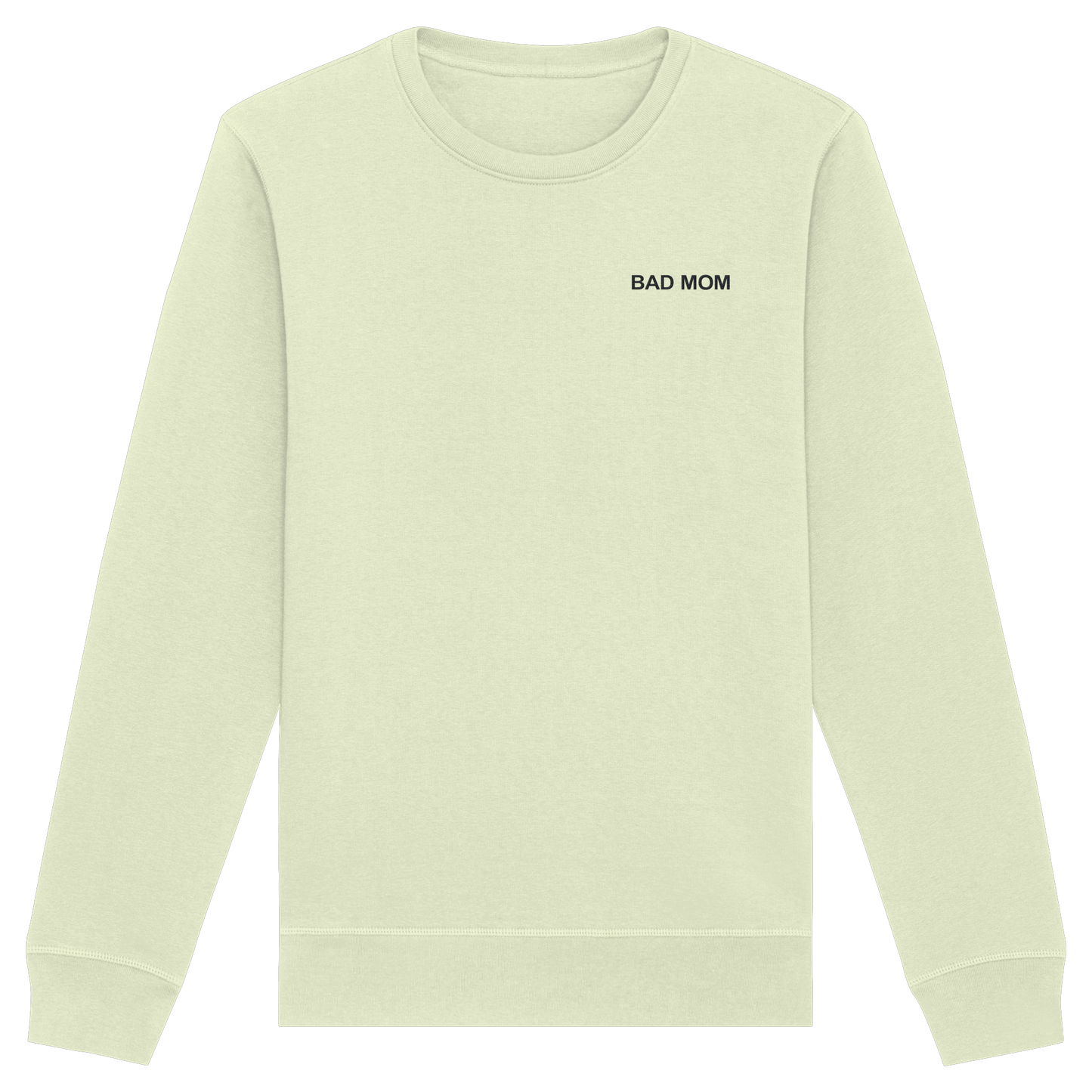 Bad Mom - Organic Basic Unisex Sweatshirt