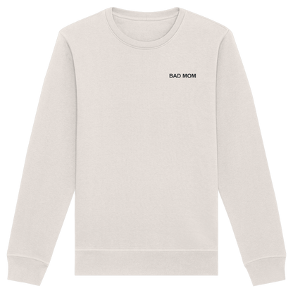 Bad Mom - Organic Basic Unisex Sweatshirt