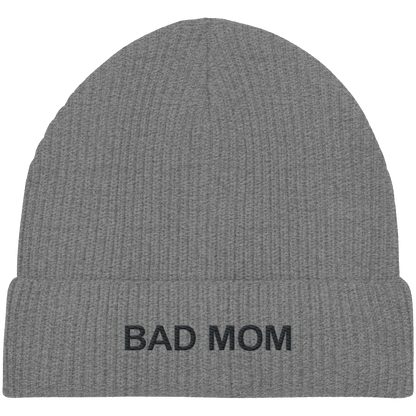 Bad Mom - Organic Fisherman Beanie