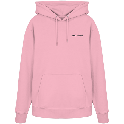 Bad Mom - Organic Hoodie