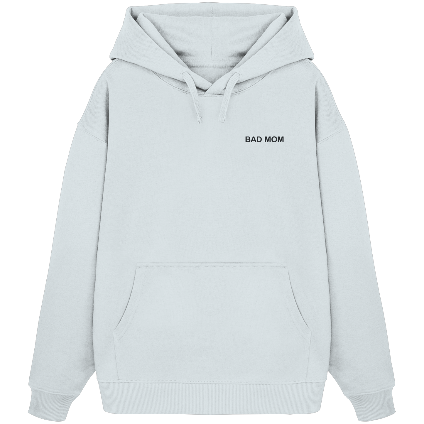 Bad Mom - Organic Oversize Hoodie