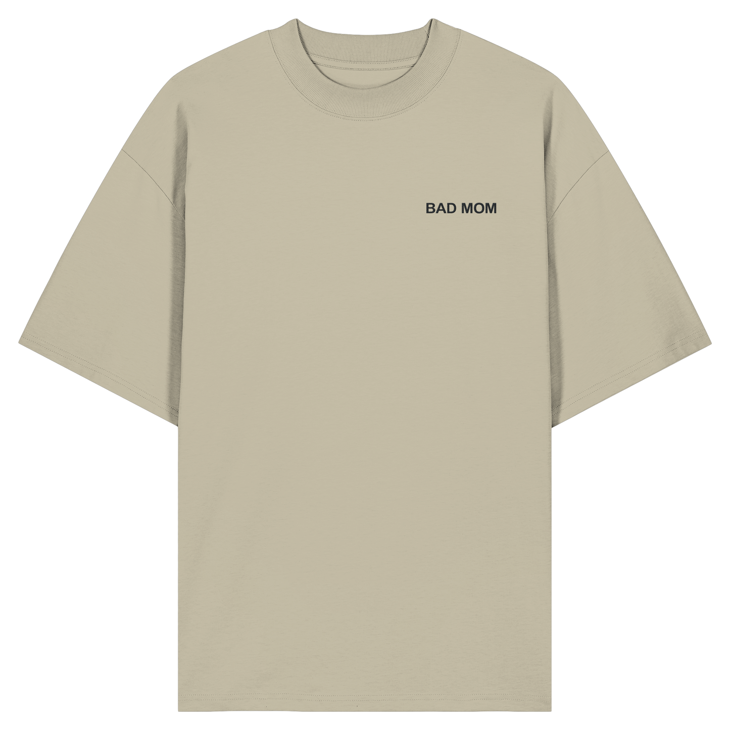 Bad Mom - Organic Oversize Shirt