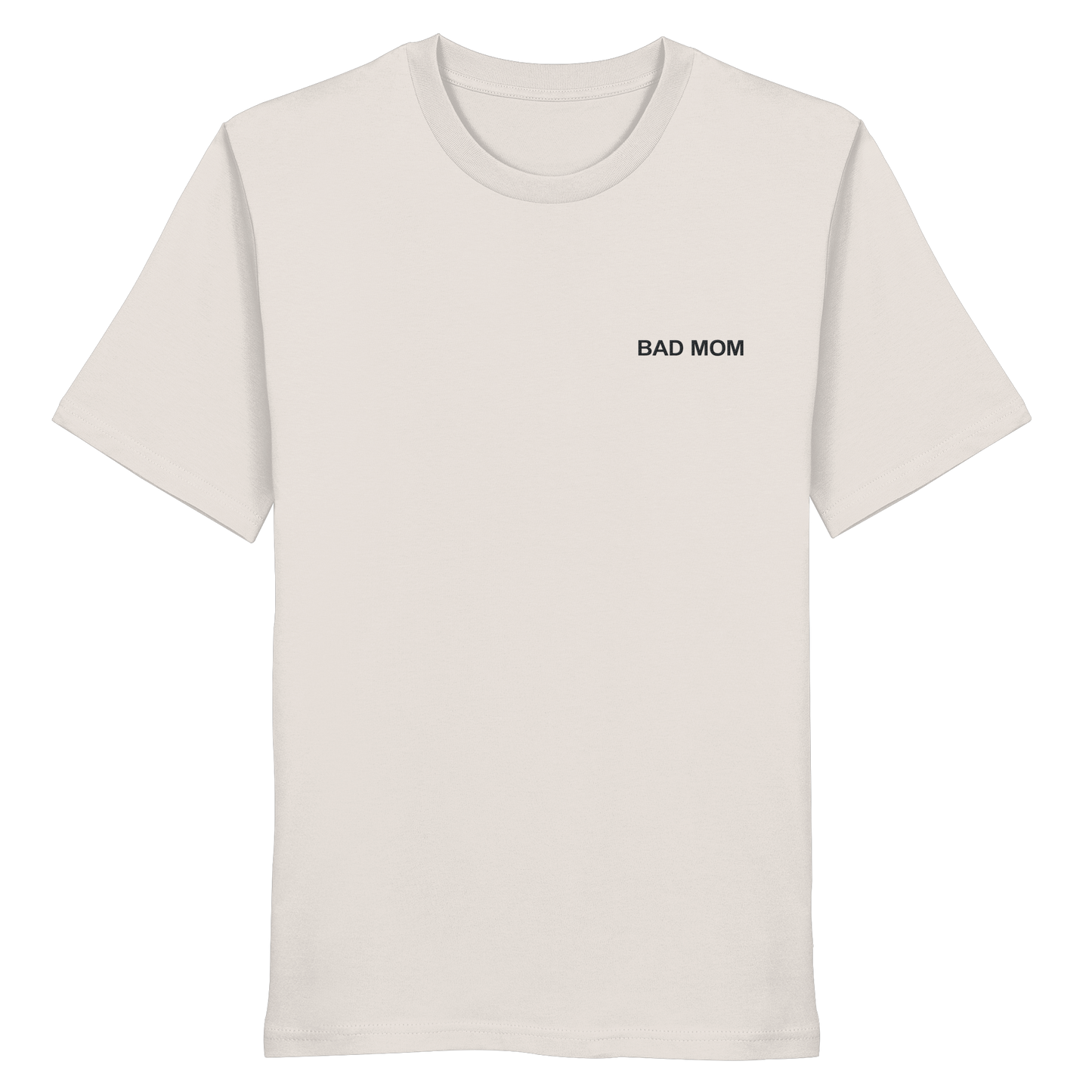 Bad Mom - Organic Shirt