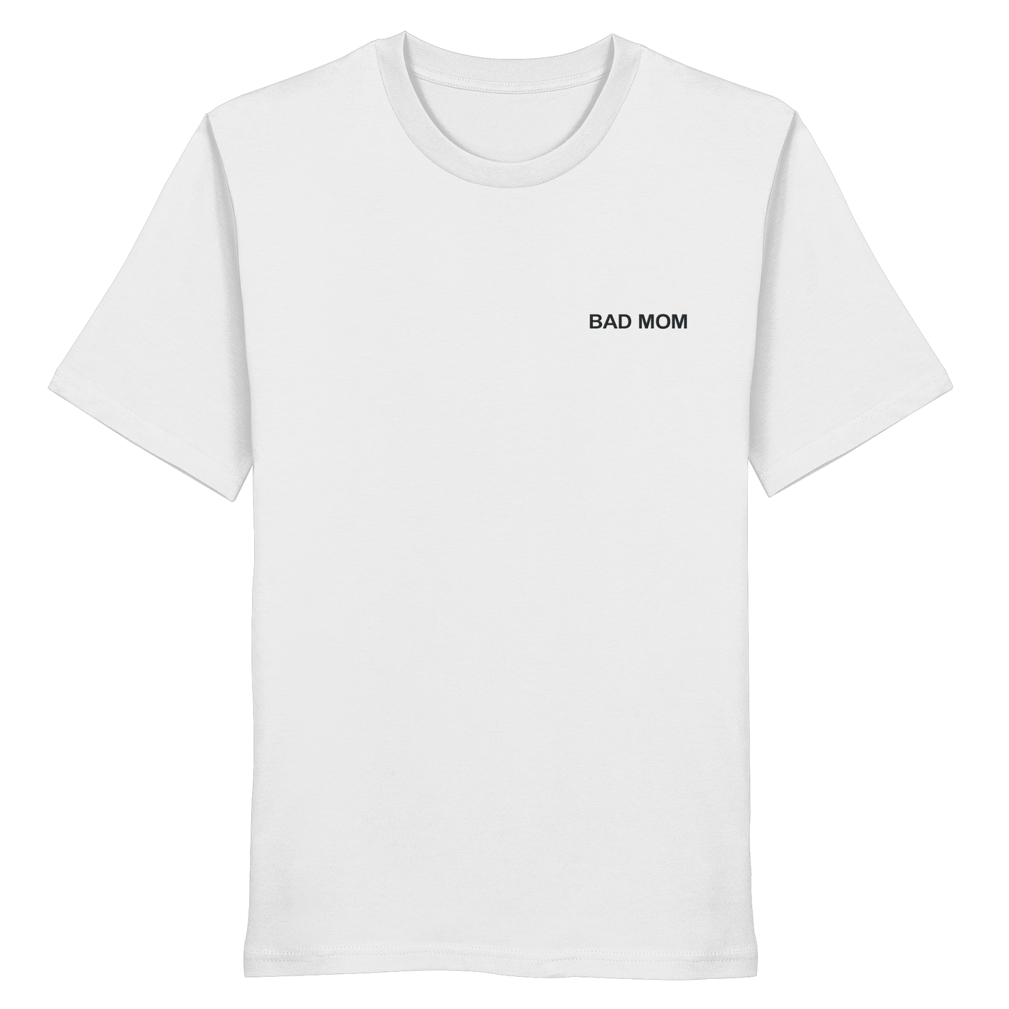Bad Mom - Organic Shirt